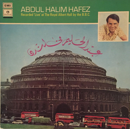 عبد الحليم حافظ = عبد الحليم حافظ : عبد الحليم في لندن = Recorded 'Live' At The Royal Albert Hall By The B.B.C. (LP, Album)