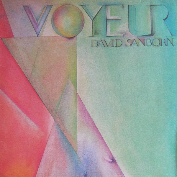 David Sanborn : Voyeur (LP, Album)