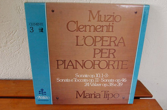 Muzio Clementi, Maria Tipo : L'Opera Per Pianoforte 3 Sonate Op. 10, 1-3 - Sonata E Toccata Op. 11 - Sonata Op. 46 24 Valzer Op. 38 E 39 (3xLP, Album + Box)