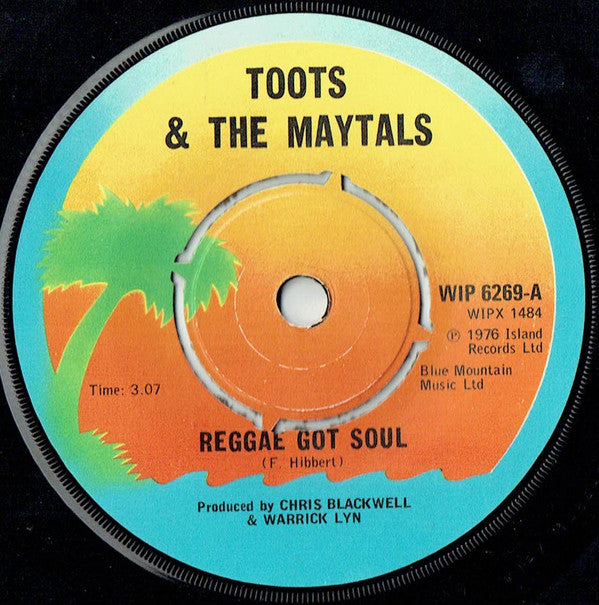 Toots & The Maytals : Reggae Got Soul (7")
