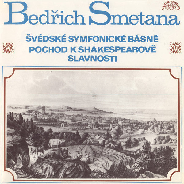 Bedřich Smetana : Švédské Symfonické Básně / Pochod K Shakespearově Slavnosti (LP, RP)