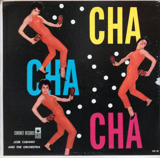 Jose Cubano And His Orchestra : Cha Cha Cha (LP, Album, Mono)