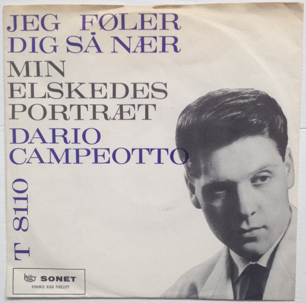 Dario Campeotto : Jeg Føler Dig Så Nær / Min Elskedes Portræt (7")
