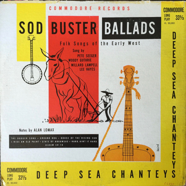 The Almanac Singers : Sod Buster Ballads / Deep Sea Chanteys And Whaling Ballads (LP, Comp, Mono, RE)