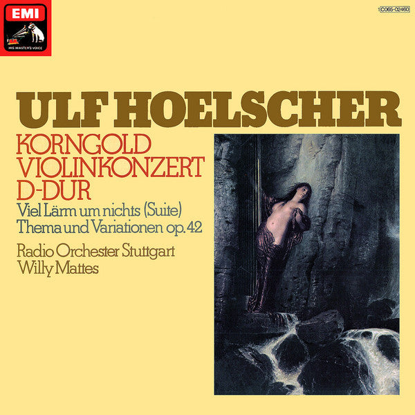 Ulf Hoelscher, Erich Wolfgang Korngold, Radio-Sinfonieorchester Stuttgart, Willy Mattes : Violinkonzert D-Dur / Viel Lärm Um Nichts (Suite) / Thema Und Variationen Op. 42 (LP)