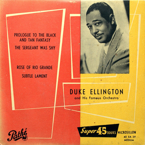 Duke Ellington And His Orchestra : Prologue To The Black And Tan Fantasy / The Sergeant Was Shy / Rose Of Rio Grande / Subtle Lament (7", EP)
