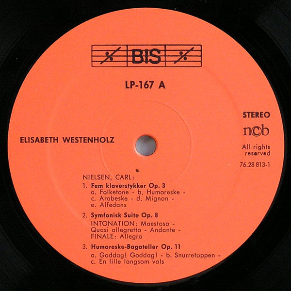 Elisabeth Westenholz : Carl Nielsen, The Complete Piano Music (2xLP, Album, Gat)