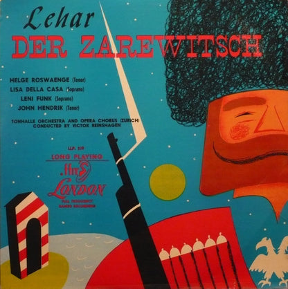 Franz Lehár, Helge Roswaenge, Lisa Della Casa, Leni Funk, John Hendrik, Tonhalle-Orchester Zürich And Chor der Oper Zürich Conducted By Victor Reinshagen : Der Zarewitsch (LP, Album, Mono)