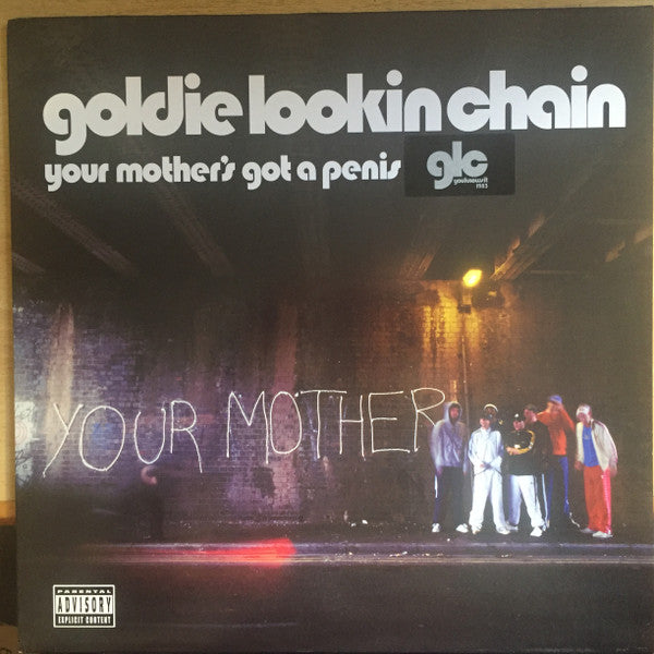 Goldie Lookin Chain : Your Mother's Got A Penis (12")