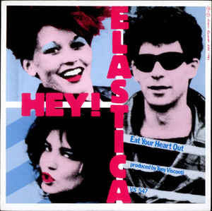 Hey! Elastica : Eat Your Heart Out  (12", Single)