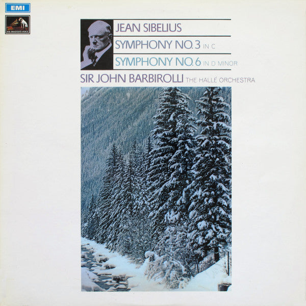 Jean Sibelius, Sir John Barbirolli, Hallé Orchestra : Symphony No. 3 In C Major, Op. 52 / Symphony No. 6 In D Minor, Op. 104 (LP)