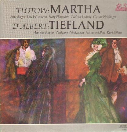 Friedrich von Flotow / Eugen D'Albert - Erna Berger, Lore Wissmann, Hetty Plümacher, Walther Ludwig, Gustav Neidlinger, Annelies Kupper, Wolfgang Windgassen, Hermann Uhde, Kurt Böhme : Martha - Tiefland (LP, Comp)