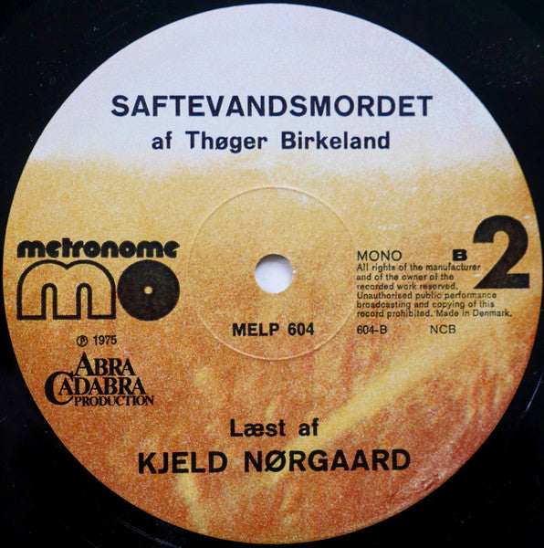 Thøger Birkeland, Kjeld Nørgaard : (Kjeld Nørgaard Læser) Saftevandsmordet (Af Thøger Birkeland) (2xLP, Album, Mono)