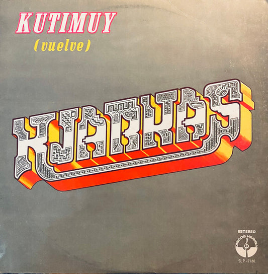 Los Kjarkas : Kutimuy (Vuelve) (LP, Album)