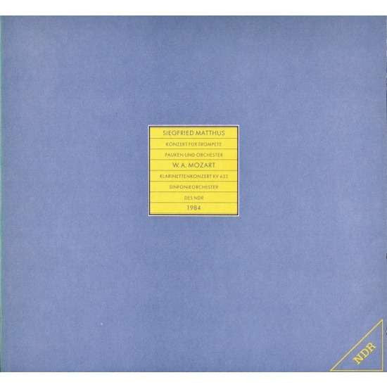 Siegfried Matthus / Wolfgang Amadeus Mozart, NDR Sinfonieorchester : Konzert Für Trompete Pauken Und Orchester / Klarinettenkonzert KV 622 (LP)