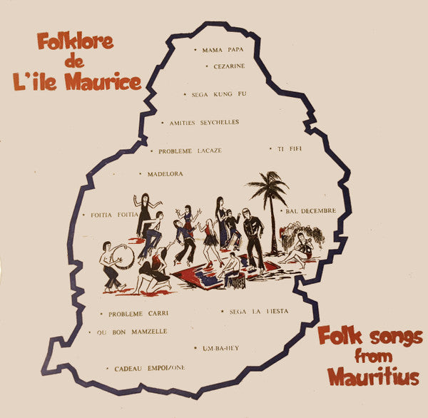 Various : Folklore De L'île Maurice - Folk Songs From Mauritius - Ségas De L'Ile Maurice (LP, Comp)