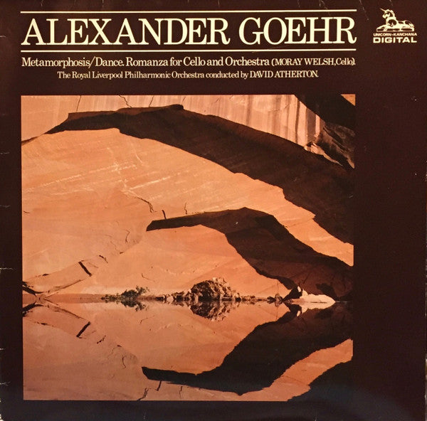 Alexander Goehr, Moray Welsh, Royal Liverpool Philharmonic Orchestra Conducted By David Atherton (2) : Metamorphosis / Dance. Romanza For Cello And Orchestra (LP)