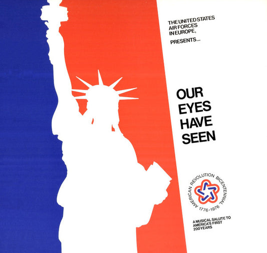 The United States Air Forces In Europe Band Conductor: Major Benny L. Knudsen : Our Eyes Have Seen (LP, Album)