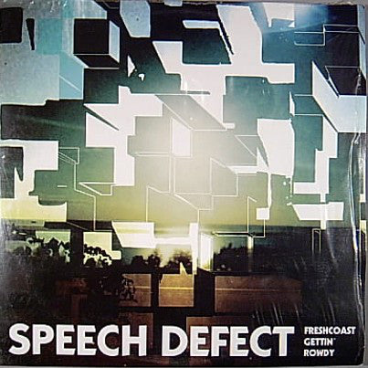 Speech Defect : Freshcoast Gettin' Rowdy (LP)