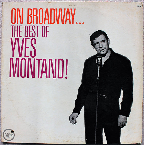 Yves Montand : On Broadway...The Best Of Yves Montand (LP, Comp, Mono)