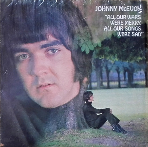 Johnny McEvoy : All Our Wars Were Merry All Our Songs Were Sad (LP, Album)