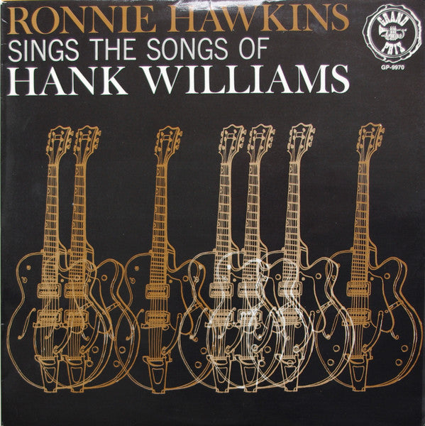 Ronnie Hawkins : Sings The Songs Of Hank Williams (LP, Album)