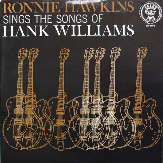 Ronnie Hawkins : Sings The Songs Of Hank Williams (LP, Album)
