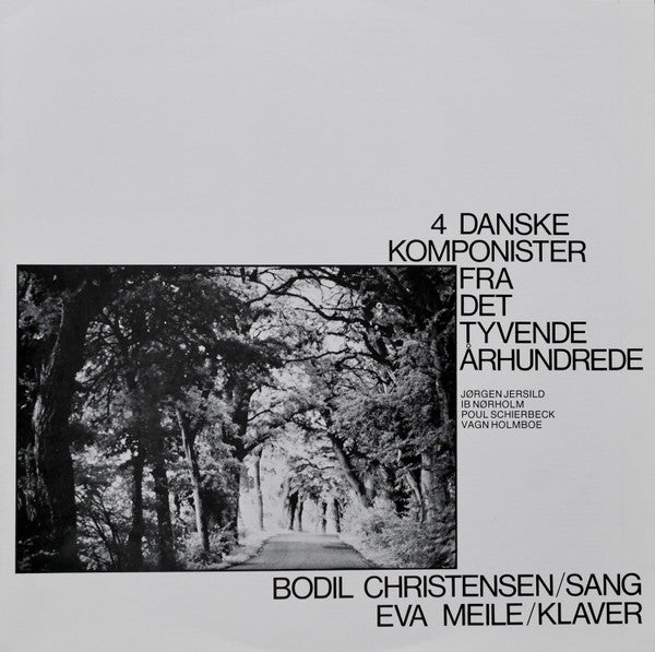Bodil Christensen, Eva Meile : 4 Danske Komponister Fra Det 20. Århundrede (LP, Album)