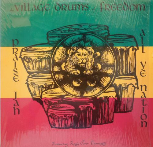 Village Drums Of Freedom Featuring Peter Thomas (27) : Praise Jah (12")