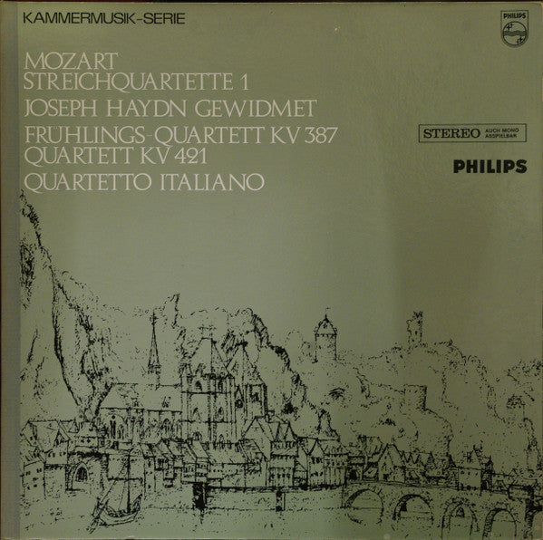 Wolfgang Amadeus Mozart, Quartetto Italiano : Streichquartette 1 Joseph Haydn Gewidmet / Frühlings-Quartett KV 387 / Quartett KV 421 (LP, Album, Gat)