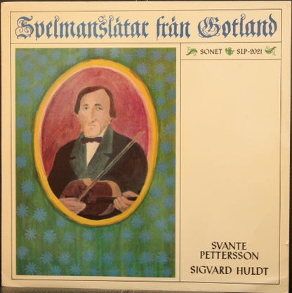 Svante Pettersson, Sigvard Huldt : Spelmanslåtar Från Gotland (LP)