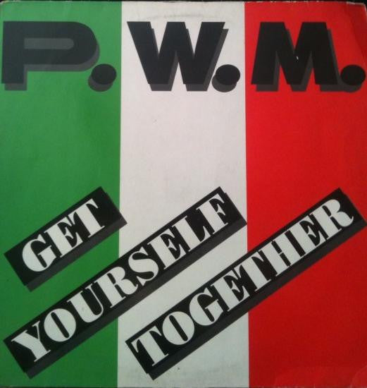 P.W.M. : Get Yourself Together (12")