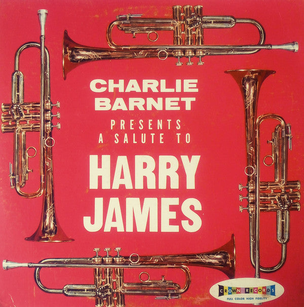 Charlie Barnet : Presents a Salute to Harry James (LP, Album)