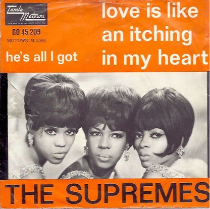 The Supremes : Love Is Like An Itching In My Heart / He's All I Got (7", Single)
