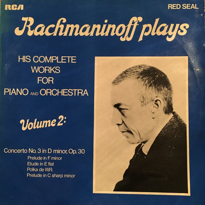 Sergei Rachmaninoff : Rachmaninoff Plays His Complete Works For Piano And Orchestra Volume 2 (LP, Album)