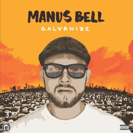 Manus Bell : Galvanize (LP)