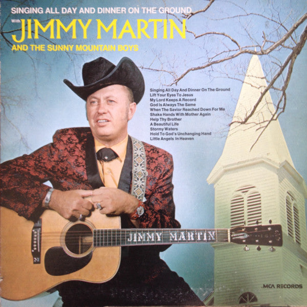 Jimmy Martin And The Sunny Mountain Boys : Singing All Day And Dinner On The Ground (LP, Album, RE)
