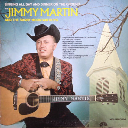 Jimmy Martin And The Sunny Mountain Boys : Singing All Day And Dinner On The Ground (LP, Album, RE)