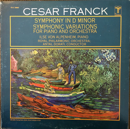 César Franck, Ilse von Alpenheim, Royal Philharmonic Orchestra, Antal Dorati : Cesar Franck: Symphony in D Minor, Symphonic Variations for Piano and Orchestra (LP, Album)