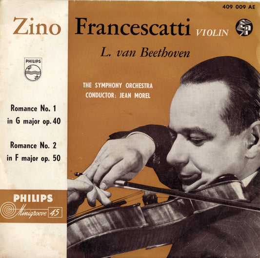 Zino Francescatti, Ludwig Van Beethoven, The Symphony Orchestra, Jean Morel : Romance No. 1 In G Major Op. 40 / Romance No. 2 In F Major Op. 50 (7", EP)