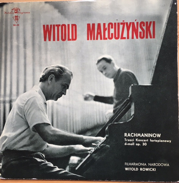 Witold Malcuzynsky, Sergei Rachmaninoff, Orkiestra Symfoniczna Filharmonii Narodowej, Witold Rowicki : Sergiusz Rachmaninow Koncert Fortepianowy Nr 3 D-moll (LP, Album, Mono)