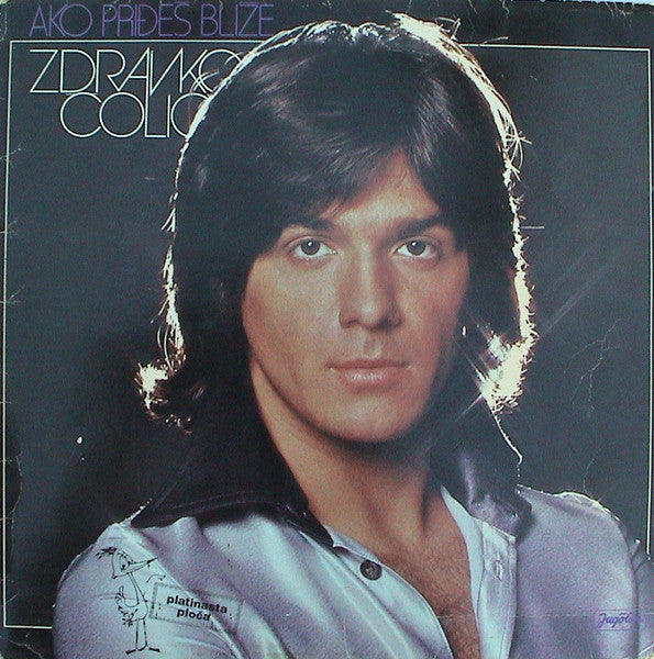 Zdravko Čolić : Ako Priđeš Bliže (LP, RE, 5th)