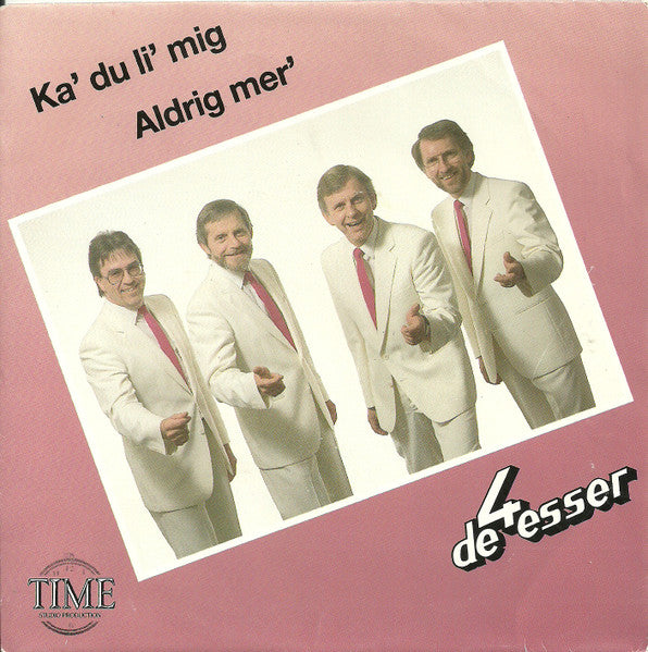 De 4 Esser : Aldrig Mer' (7")