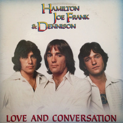 Hamilton, Joe Frank & Dennison : Love And Conversation (LP, Album, San)