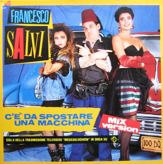 Francesco Salvi : C'è Da Spostare Una Macchina (12")