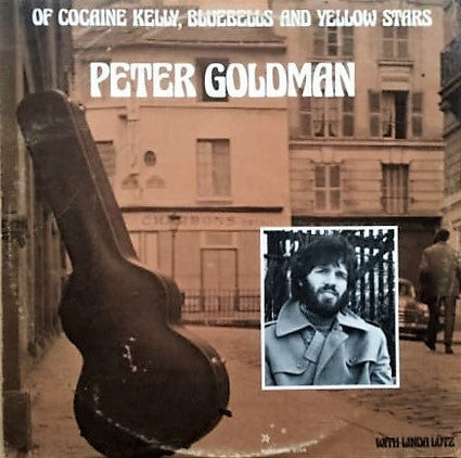 Peter Goldman (2) : Of Cocaine Kelly, Bluebells And Yellow Stars (LP, Album)