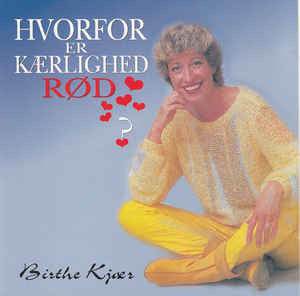 Birthe Kjær : Hvorfor Er Kærlighed Rød? (LP, Album)