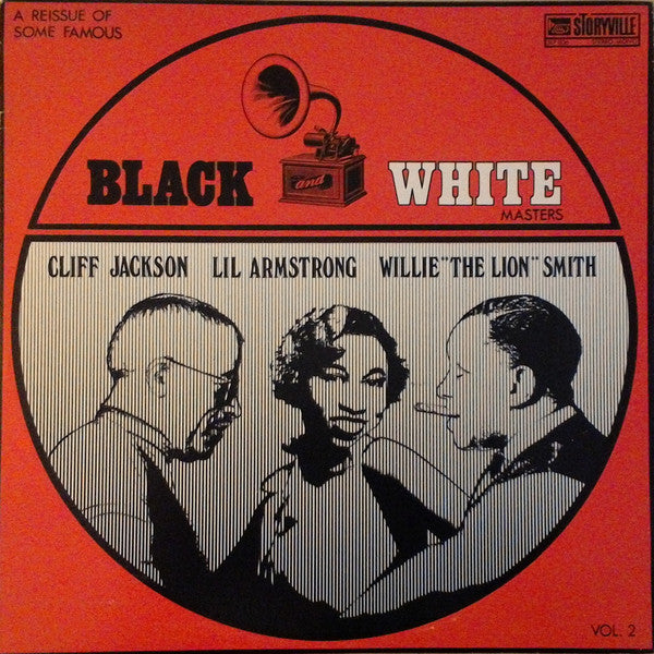 Cliff Jackson, Lil Hardin-Armstrong, Willie "The Lion" Smith : A Reissue Of Some Famous Black And White Masters Vol. 2 (LP, Comp)