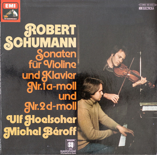 Robert Schumann, Ulf Hoelscher, Michel Béroff : Sonaten Für Violine Und Klavier Nr.1 A-moll Und Nr.2 D-moll (LP, Quad)