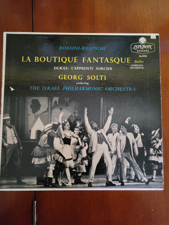 Gioacchino Rossini - Ottorino Respighi, Paul Dukas, Georg Solti Conducting Israel Philharmonic Orchestra : La Boutique Fantasque / L'Apprenti Sorcier (LP, Mono)